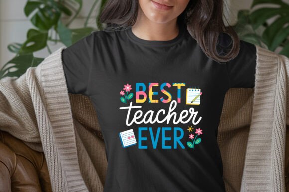 Best Teacher Ever T-Shirt Graphics