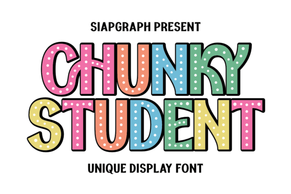 Chunky Student: A Bold Display Font for Creative Publishing