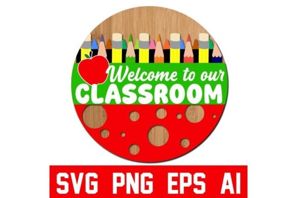 Classroom Welcome Sign Svg PNG Cut File