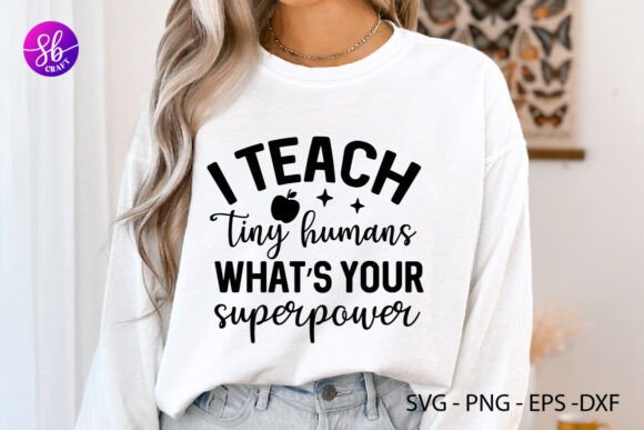 I Teach Tiny Humans What's Your Super