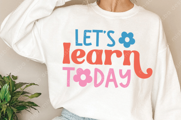 Let's Learn Today Teacher Shirt SVG PNG