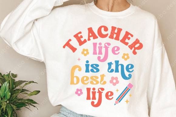 Teacher Life Svg Png for Graphics and T-Shirt Designs