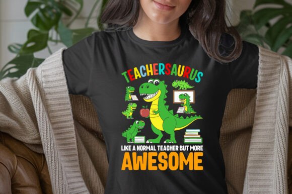 Teachersaurus Dinosaur T-Shirt Gift Graphics