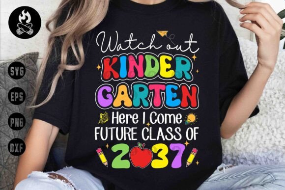 Watch Out Kindergarten Class of 2037 SVG Graphics